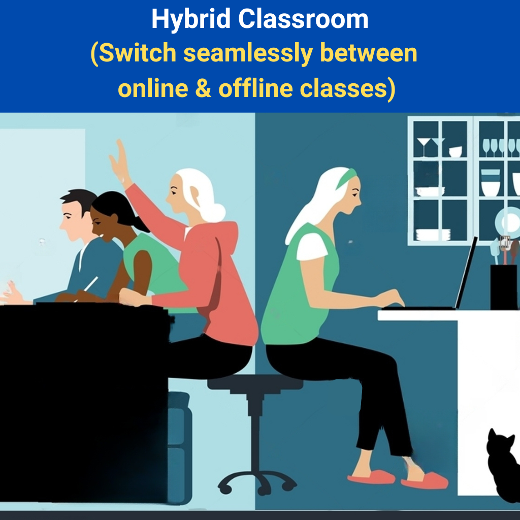 Swich seamlessly between online and offline classes as we provide hybrid classes