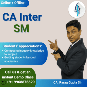 CA Inter SM by CA Parag Gupta sir