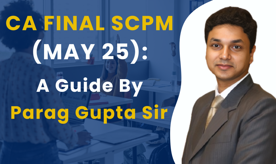 CA Final SPOM set B By Parag Gupta Sir